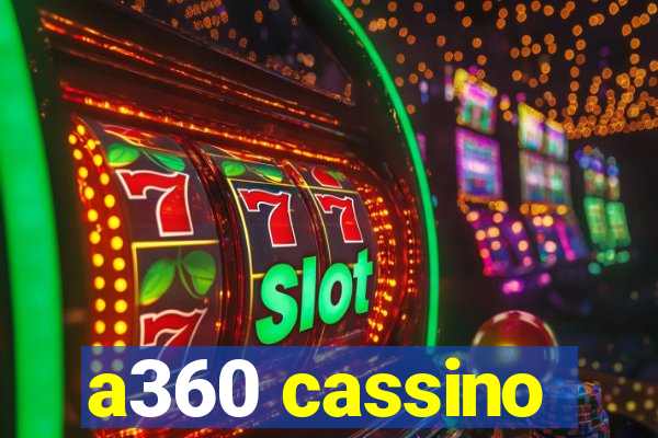 a360 cassino